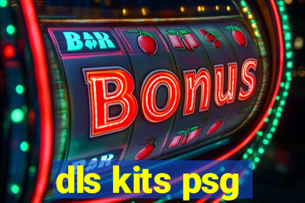 dls kits psg